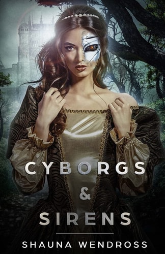 Cyborgs and Sirens