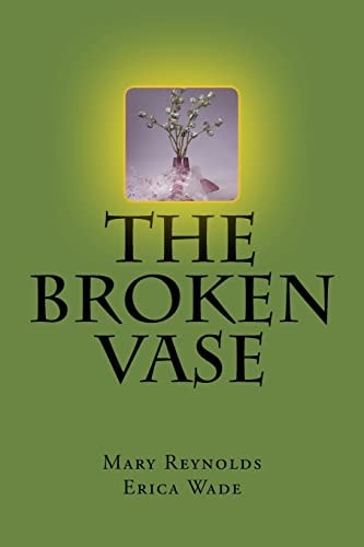 The Broken Vase Putting the Pieces Back Together