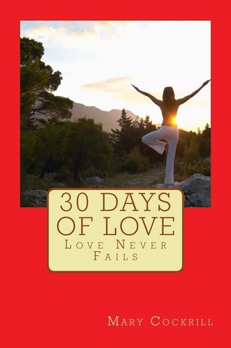 30 Days of Love Love Never Fails