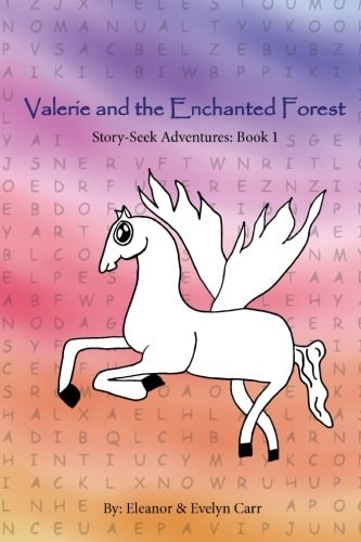 Valerie and the Enchanted Forest Story-Seek Adventures Book 1