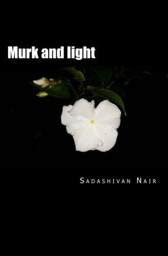 Murk and Light Deep Poems of Both Sides of Life