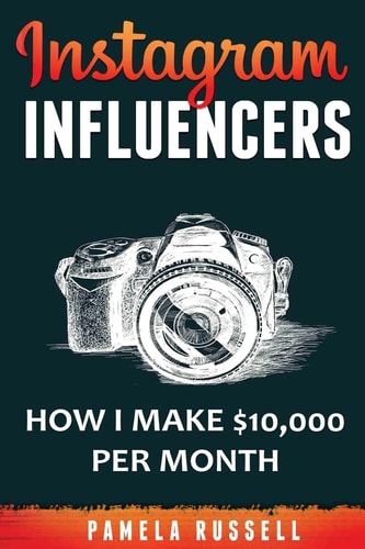 Instagram How I Make $10,000 a Month Through Influencer Marketing