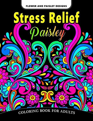 Paisley Stress Relief Coloring Book for Adults Flower and Paisley Designs