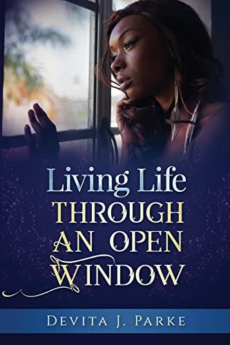 Living Life Through an Open Window