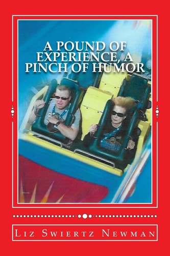 A POUND of EXPERIENCE, a Pinch of Humor