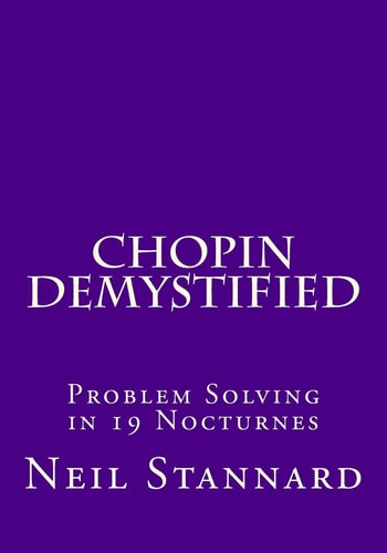 Chopin Demystified Problem Solving in 19 Nocturnes