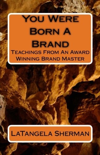 You Were Born A Brand Teaching From An Award Winning Brand Master