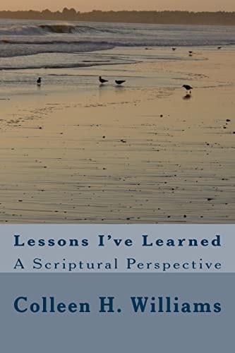 Lessons I've Learned A Scriptural Perspective