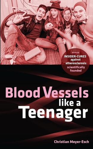 Blood Vessels Like a Teenager Insider-cures Against Atherosclerosis