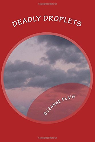 Deadly Droplets Ten Original Short Stories