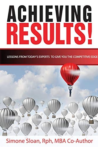 Achieving Results Business Insights and Awareness to Create Breakthroughs and Obtain a Competitive Edge
