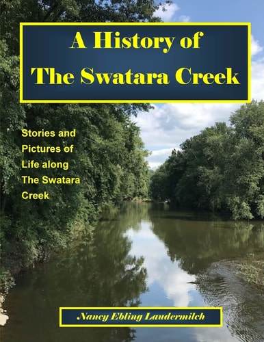 A History of The Swatara Creek Stories and Pictures of Life Along The Swatara Creek