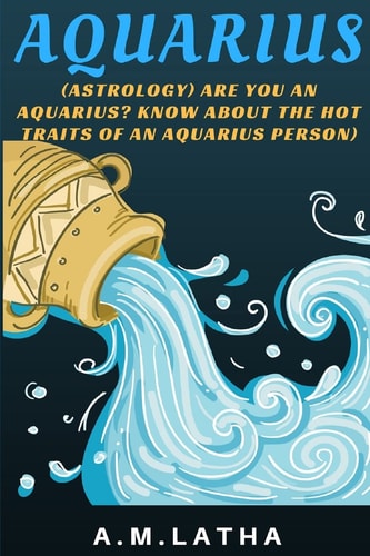 (Astrology) Are You an Aquarius? Know about the Hot Traits of an Aquarius Person