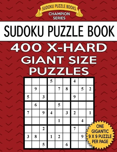 Sudoku Puzzle Book 400 EXTRA HARD Giant Size Puzzles One Gigantic Large Print Puzzle Per Letter Size Page