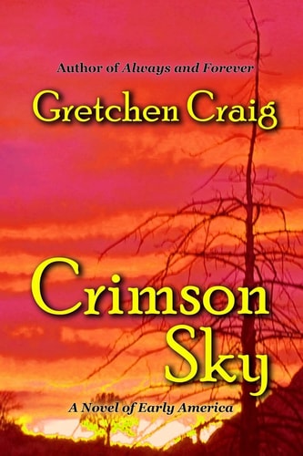 Crimson Sky A Novel of Early America