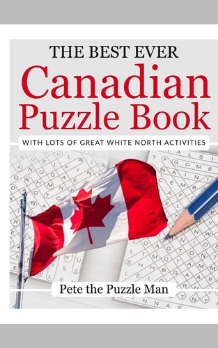 The Best Ever Canadian Puzzle Book With Lots Of Great White North Activities