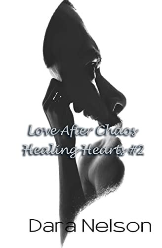 Love After Chaos Healing Hearts #2