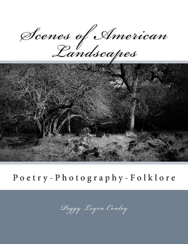 Scenes of American Landscapes Poetry-Photography-Folklore