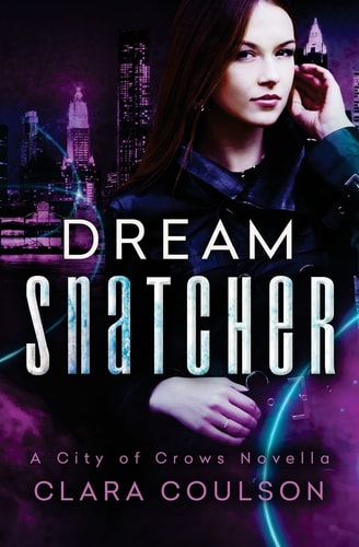 Dream Snatcher A City of Crows Novella