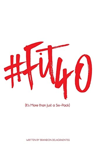 #Fit40 (It's More Than Just a Six-Pack)