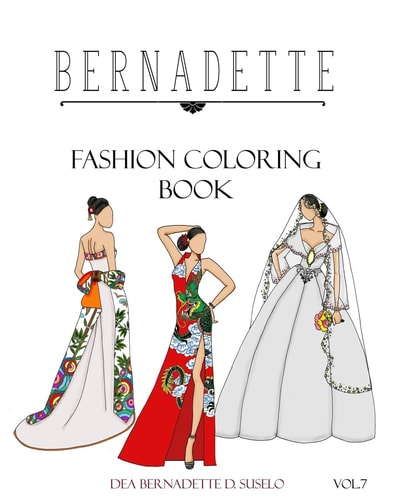 BERNADETTE Fashion Coloring Book Vol. 7 Wedding Gowns of the East: Traditionally Inspired Wedding Gowns