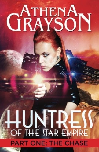 Huntress of the Star Empire Part One The Chase: Huntress of the Star Empire