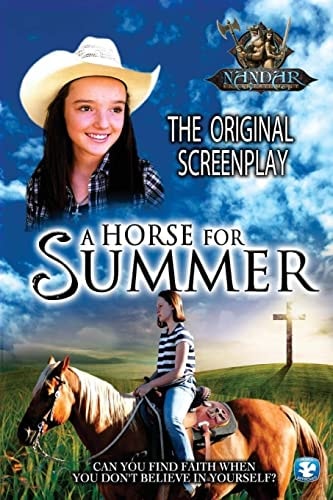 A Horse for Summer The Original Screenplay