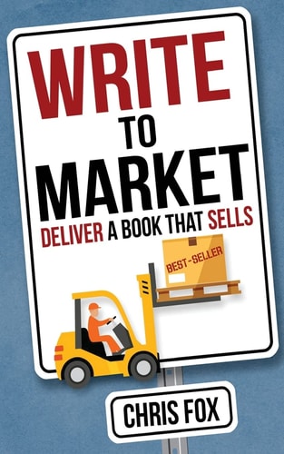 Write to Market Deliver a Book that Sells
