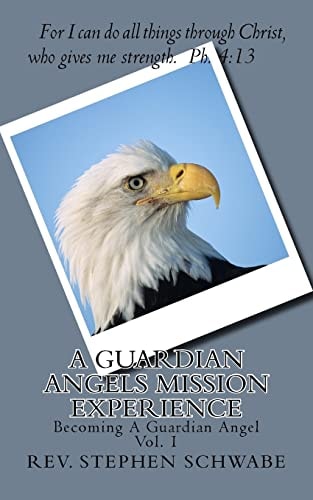 A Guardian Angels Mission Experience Becoming a Guardian Angel