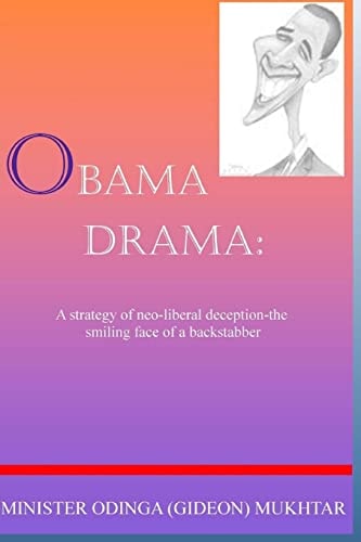 Obama Drama A Strategy of Neo-Liberal Deception; the Smiling Face of a Backstabber