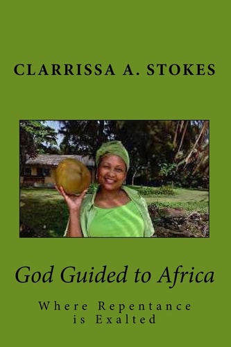 God Guided to Africa Where Repentance Is Exalted