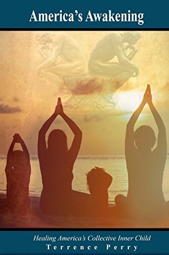 America's Awakening Healing America's Collective Inner Child