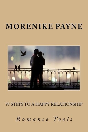 97 Steps to a Happy Relationship Keys That Sustains Relationships