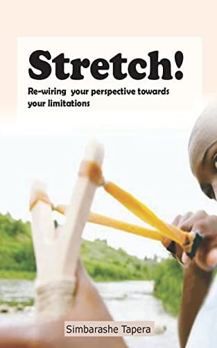 Stretch! Re-Wiring Your Perspective Towards Your Limitations