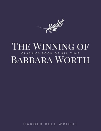 The Winning of Barbara Worth