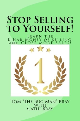 Stop Selling to Yourself! Learn the E-Har-Money of Selling and CLOSE MORE SALES!