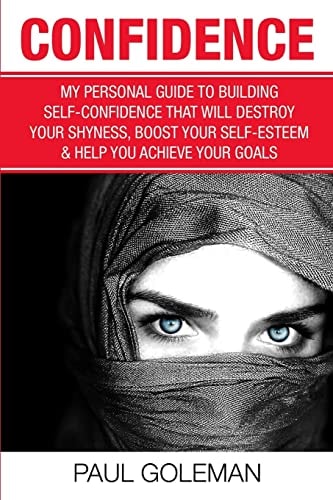 Confidence Code An Easy and Step-By-Step Approach to Overcome Self-Doubt and Low Self-Esteem
