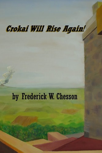 Crokai Will Rise Again! Book One and Book Two