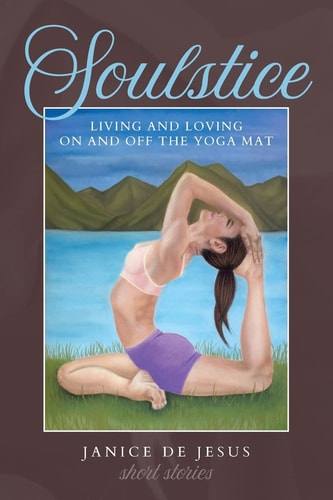 Soulstice Living and Loving On and Off the Yoga Mat