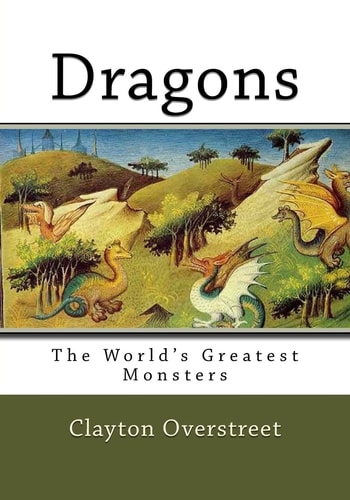 Dragons The World's Greatest Monsters