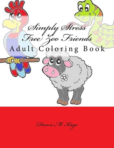 Simply Stress Free Zoo Friends Adult Coloring Book