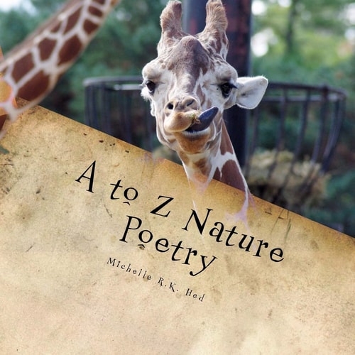 Ato Z Nature Poetry Photography and Poetry for Children of All Ages