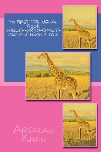 My First Trilingual Book - English-Urdu-Spanish - Animals From A to Z