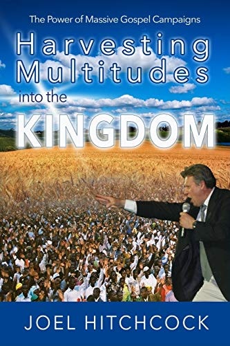 Harvesting Multitudes Into the Kingdom The Power of Massive Gospel Campaigns
