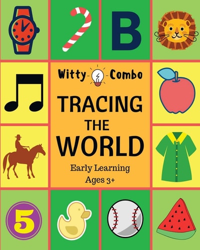 Tracing the World Letters, Words and Numbers - Early Learning Ages 3+
