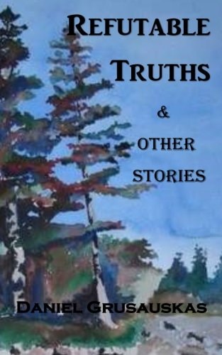 Refutable Truths and Other Stories