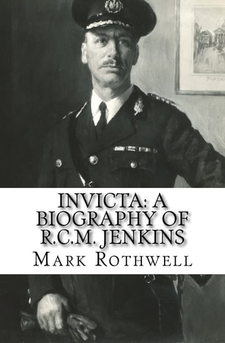 Invicta A Biography of R. C. M. Jenkins