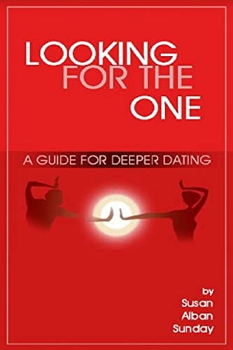 Looking For The One A Guide For Deeper Dating