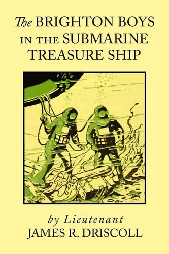 The Brighton Boys in the Submarine Treasure Ship