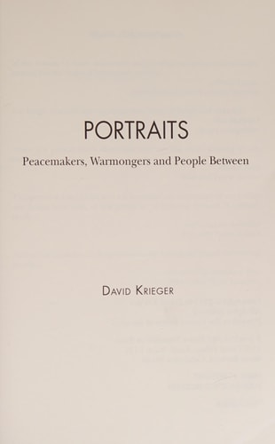 Portraits Peacemakers, Warmongers and People Between